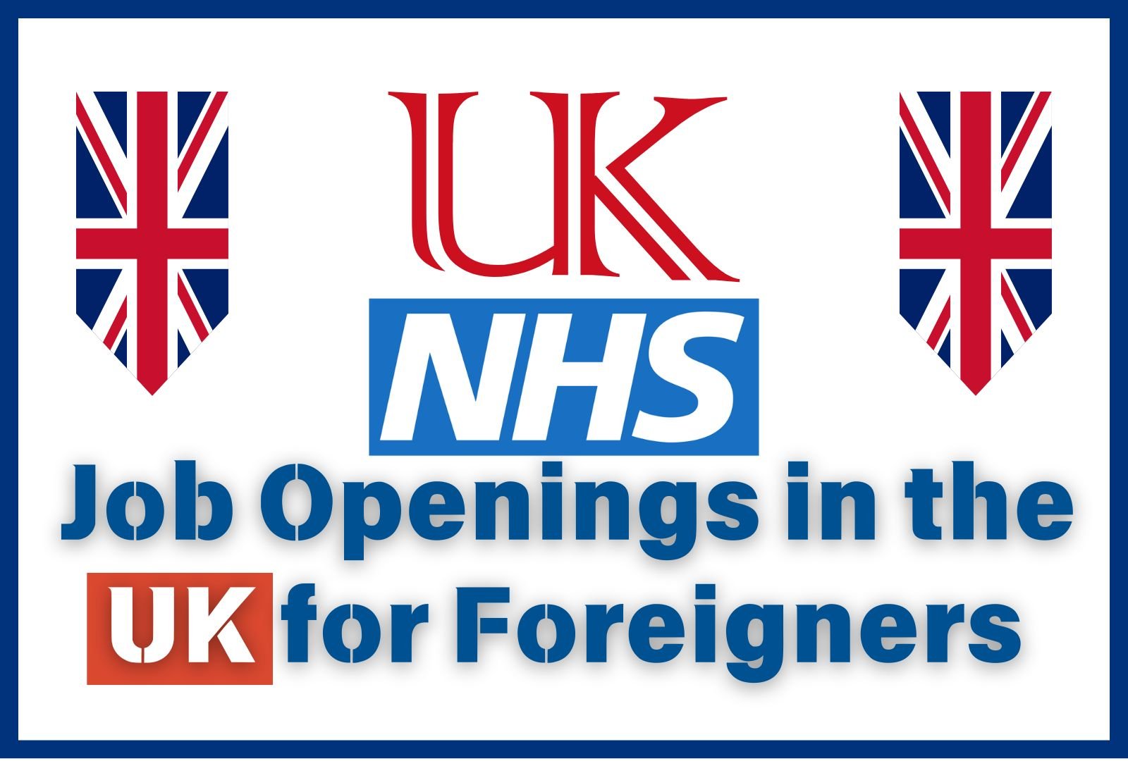 NHS Job Openings in the UK for Foreigners